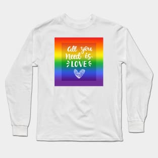 All you need is love Long Sleeve T-Shirt